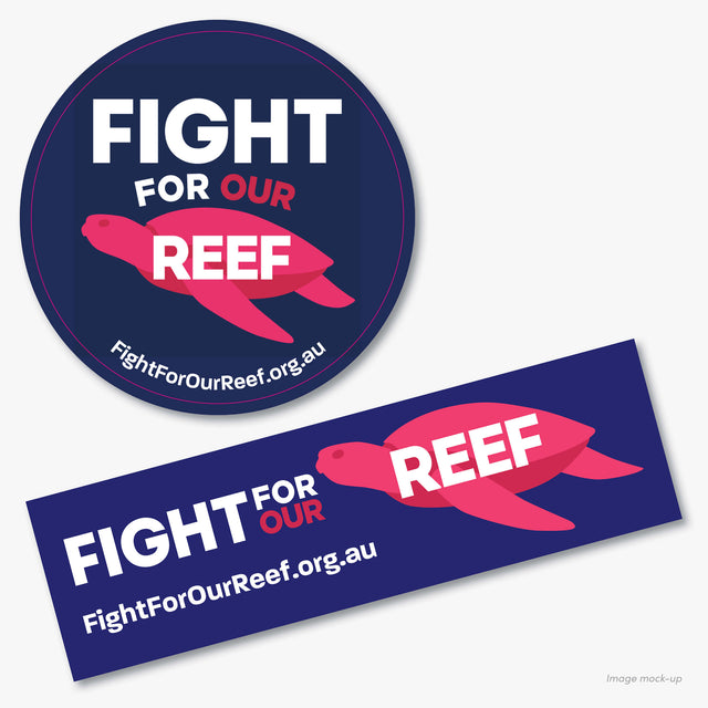 Fight for our Reef campaign stickers (round and rectangle sizes).