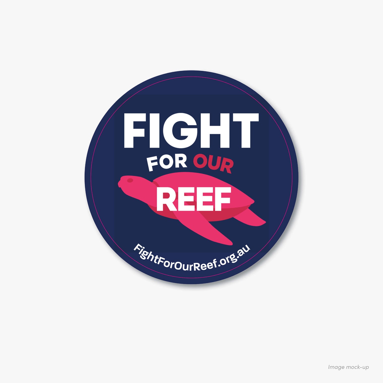 Fight for our Reef campaign sticker (round).