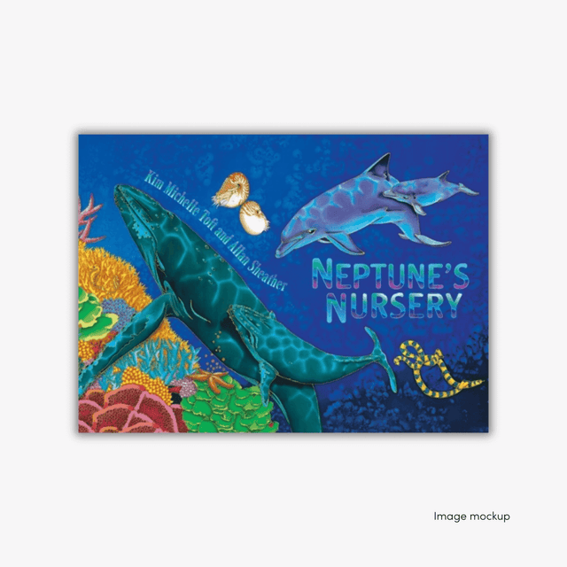 'Neptune’s Nursery' cover by Kim Michelle Toft, featuring a vibrant illustration of the colourful coral, flora and wildlife.