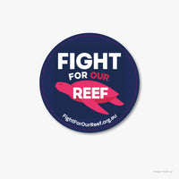 Fight for our Reef campaign sticker (round).